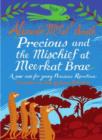 Image for Precious and the Mischief at Meerkat Brae
