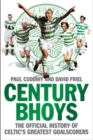 Image for Century bhoys: the official history of Celtic&#39;s greatest goalscorers