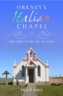 Image for Orkney&#39;s Italian chapel: the true story of an icon
