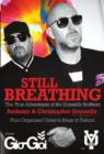 Image for Still breathing  : the true adventures of the Donnelly brothers