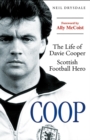 Image for Coop: the life of Davie Cooper, Scottish football hero