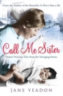 Image for Call me sister!  : district nursing tales from the swinging sixties