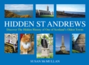 Image for Hidden St Andrews  : history on your doorstep and under your feet