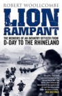 Image for Lion rampant: the memoirs of an infantry officer from D-Day to the Rhineland