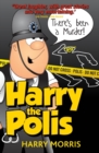Image for There&#39;s been a murder: a hilarious new collection from Harry the Polis