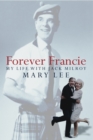 Image for Forever Francie: my life with Jack Milroy