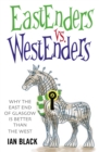 Image for Eastenders vs Westenders &amp; Westenders vs Eastenders