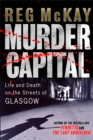Image for Murder capital: life and death on the streets of Glasgow