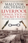 Image for Liverpool: Gangs, Vice and Packet Rats