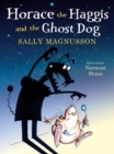 Image for Horace the Haggis and the ghost dog