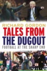 Image for Tales from the dugout  : football at the sharp end