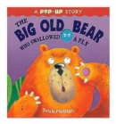 Image for The Big Old Bear Who Swallowed Fly
