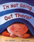 Image for I&#39;m Not Going Out There!