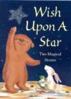 Image for Wish upon a star  : two magical stories : Little Bear&#39;s Special Wish; The Wish Cat