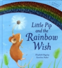 Image for Little Pip and the Rainbow Wish