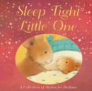 Image for Sleep tight, little one  : a collection of stories for bedtime