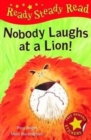 Image for Nobody Laughts at a Lion!
