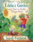 Image for Eddie&#39;s garden and how to make things grow