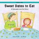 Image for Sweet dates to eat  : a Ramadan and Eid story
