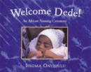 Image for Welcome Dede : An African Naming Ceremony