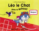 Image for Lâeo le Chat goes to school!  : a first French story