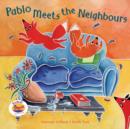 Image for Pablo Meets the Neighbours