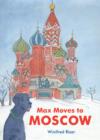 Image for Max Moves to Moscow