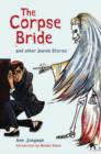 Image for The corpse bride  : and other Jewish stories
