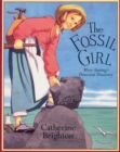 Image for The fossil girl  : Mary Anning's dinosaur discovery