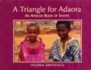 Image for A Triangle for Adaora : An African Book of Shapes
