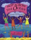 Image for Skip across the ocean  : nursery rhymes from around the world