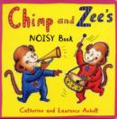 Image for Chimp and Zee&#39;s Noisy Book