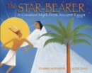 Image for The star-bearer  : a creation myth from ancient Egypt