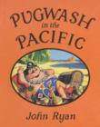 Image for Pugwash in the Pacific  : a pirate story