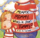 Image for Mommy, Mommy, What&#39;s in your Tummy?