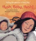Image for Hush, baby, hush!  : lullabies from around the world