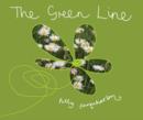 Image for The green line  : a walk in the park