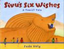 Image for Sivu&#39;s six wishes  : a Taoist tale