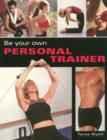 Image for BE YOUR OWN PERSONAL TRAINER