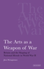 Image for The Arts as A Weapon of War
