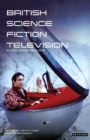 Image for British science fiction television  : a hitchhiker&#39;s guide