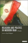 Image for Religion and politics in modern Iran  : a reader