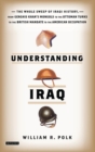 Image for Understanding Iraq  : a whistlestop tour from ancient Babylon to occupied Baghdad