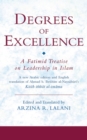 Image for Degrees of excellence  : a Fatimid treatise on leadership in Islam