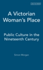 Image for A Victorian Woman&#39;s Place