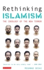 Image for Rethinking Islamism  : the ideology of the new terror