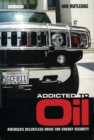 Image for Addicted to Oil