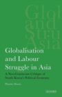 Image for Globalisation and Labour Struggle in Asia