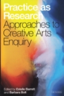 Image for Practice as research  : approaches to creative arts enquiry
