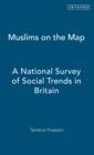 Image for Muslims on the Map : A National Survey of Social Trends in Britain
